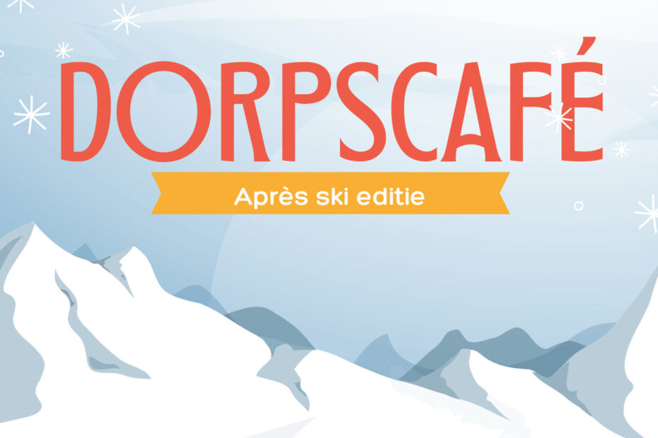 Dorpscafé maart 2024: Après-ski - Header