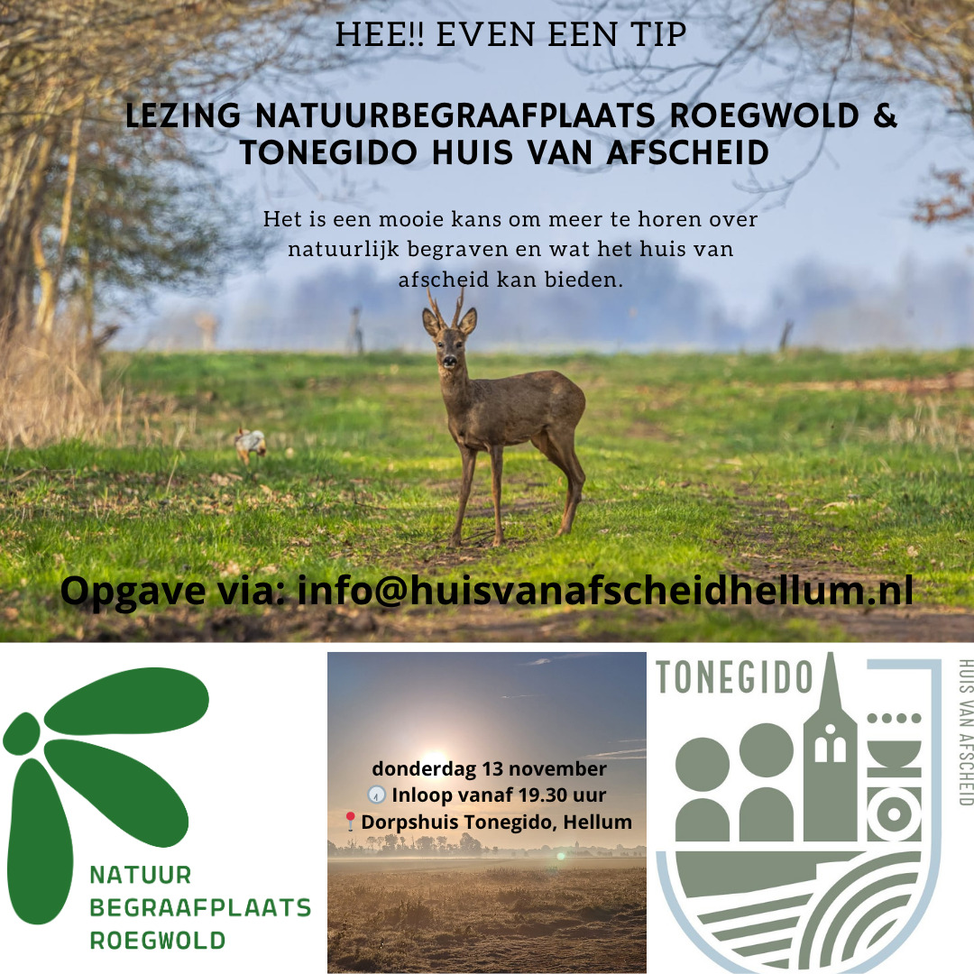 Lezing Natuurbegraafplaats Roegwold & Tonegido Huis van afscheid